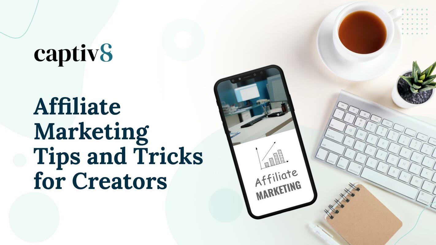 Affiliate Marketing Tips and Tricks for Creators