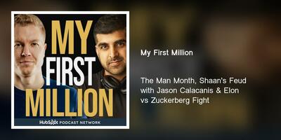 The Man Month, Shaan's Feud with Jason Calacanis & Elon vs Zuckerberg Fight