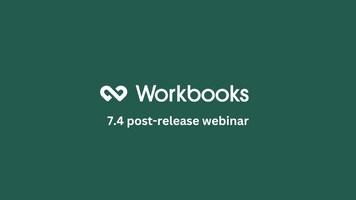 Workbooks Post release Webinar 7.4