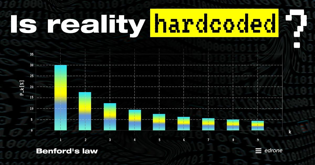 Benford's Law: Is the reality hardcoded?