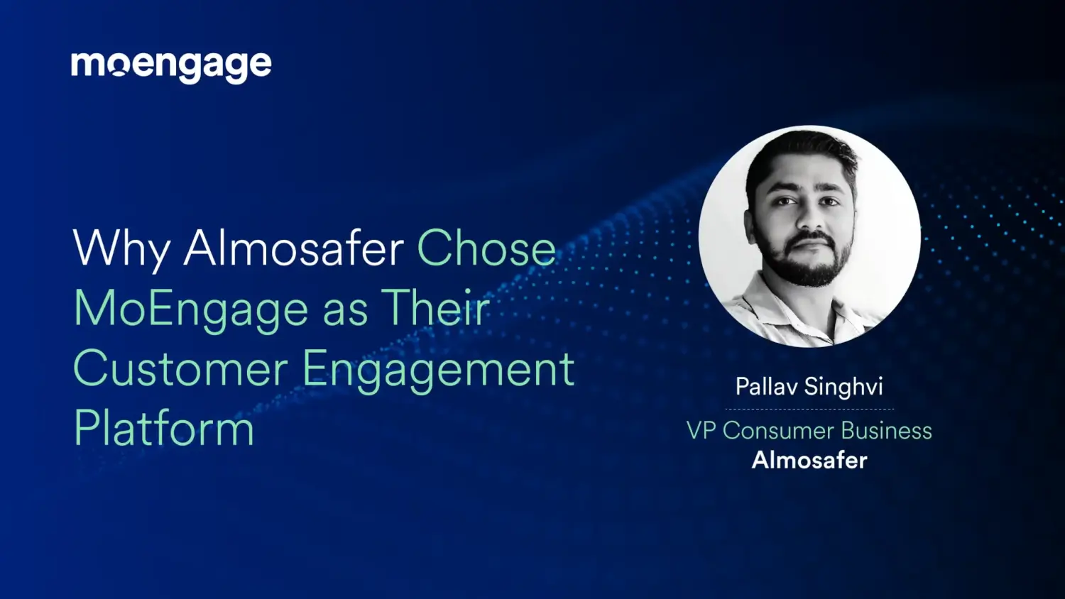 Why Almosafer Chose MoEngage as Their Customer Engagement Platform