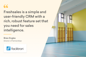How Facilitron increased sales visibility by 10X and redefined its sales management using Freshsales - Freshworks CRM Blog