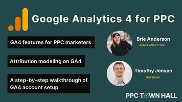 Google Analytics 4 for PPC: Step-by-step setup process, tips, tricks, & features | PPC Town Hall 75