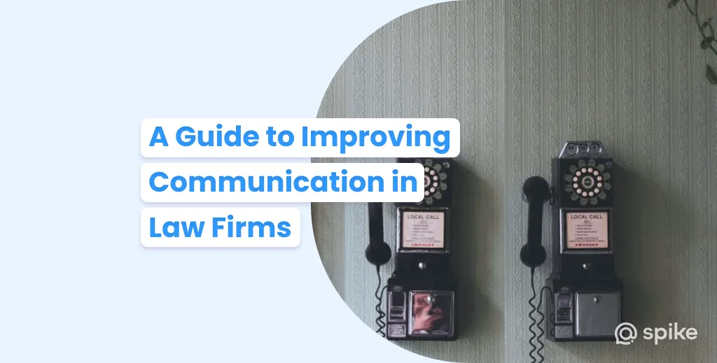 Improving Communication in Law Firms | 2023 Guide
