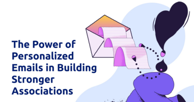 The Power of Personalized Emails in Building Stronger Associations