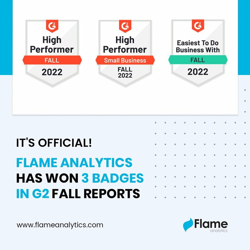 Flame Analytics has won THREE badges in the G2 Fall Reports