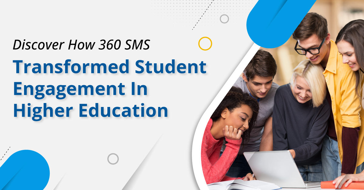 Discover How 360 SMS Transformed Student Engagement in Higher Education