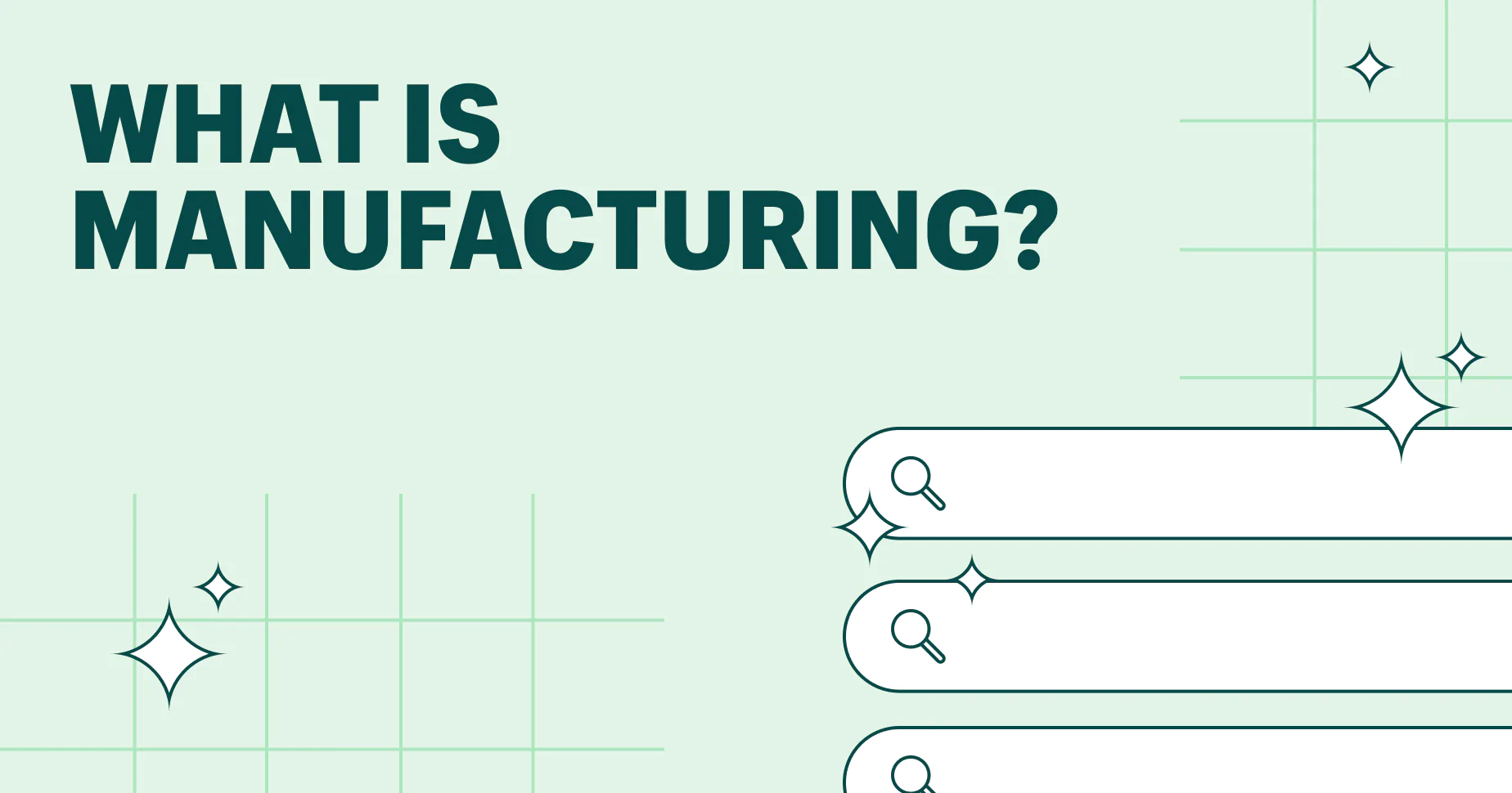 What Is Manufacturing? Definition and Guide