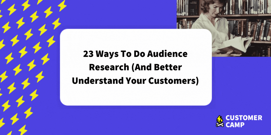 23 Ways to do Audience Research (and Better Understand Your Customers)