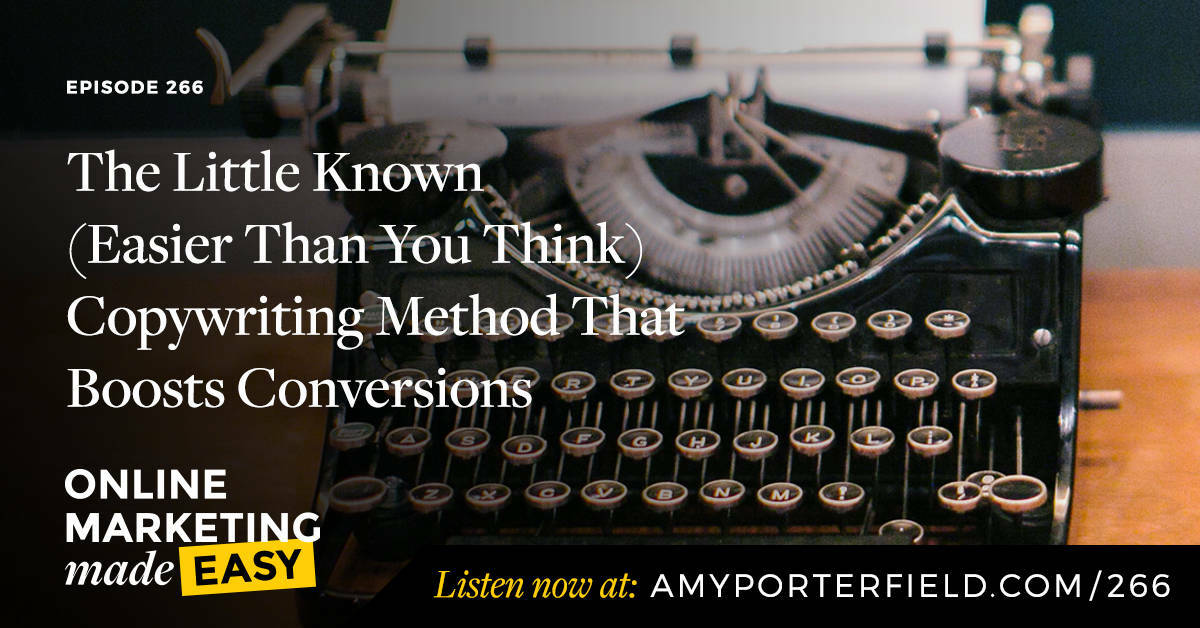 #266: The Little Known (Easier Than You Think) Copywriting Method That Boosts Conversions 