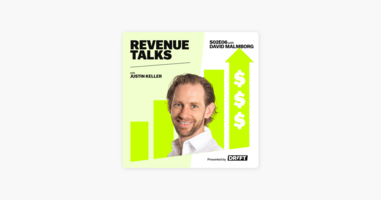 ‎Revenue Talks with Justin Keller: The Macro & Micro Levels of Communication  | David Malmborg on Apple Podcasts