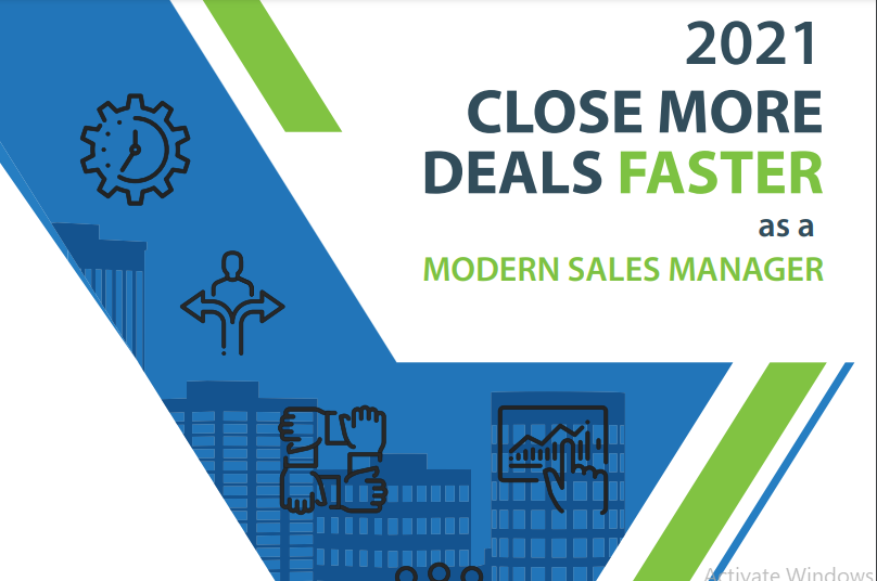 2021 CLOSE MORE DEALS FASTER MODERN SALES MANAGER