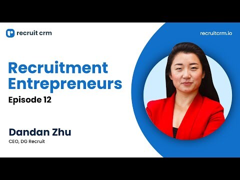 Recruit CRM's Recruitment Entrepreneurs Series Ft. Dandan Zhu