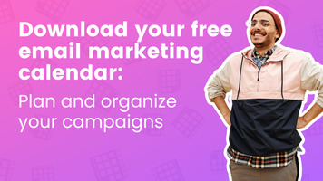 Download Your Free Email Marketing Calendar: Plan and Organize Your Campaigns