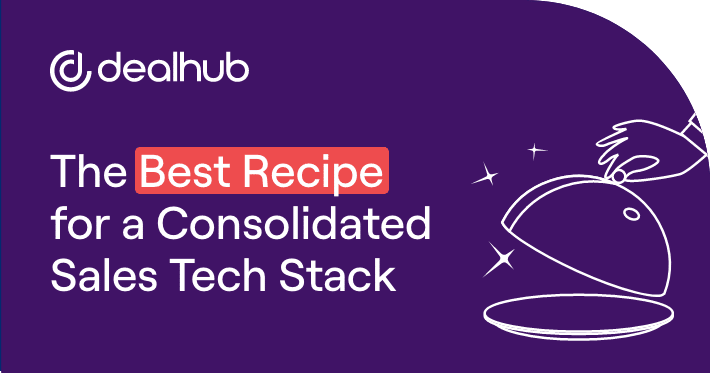 The Best Recipe for a Consolidated Sales Tech Stack