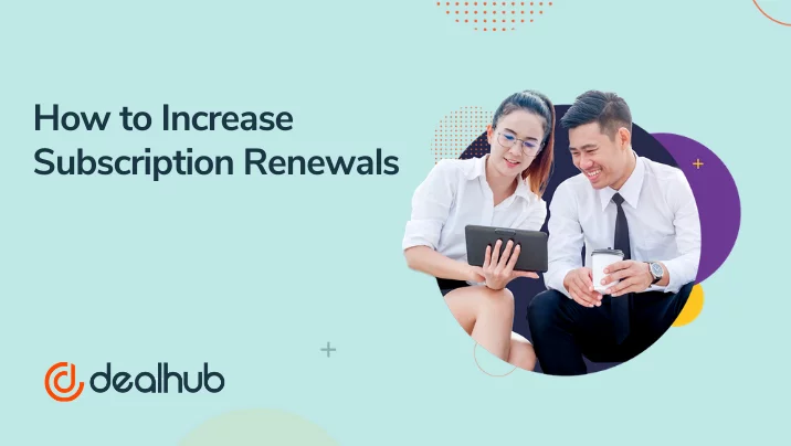 How to Increase Subscription Renewals