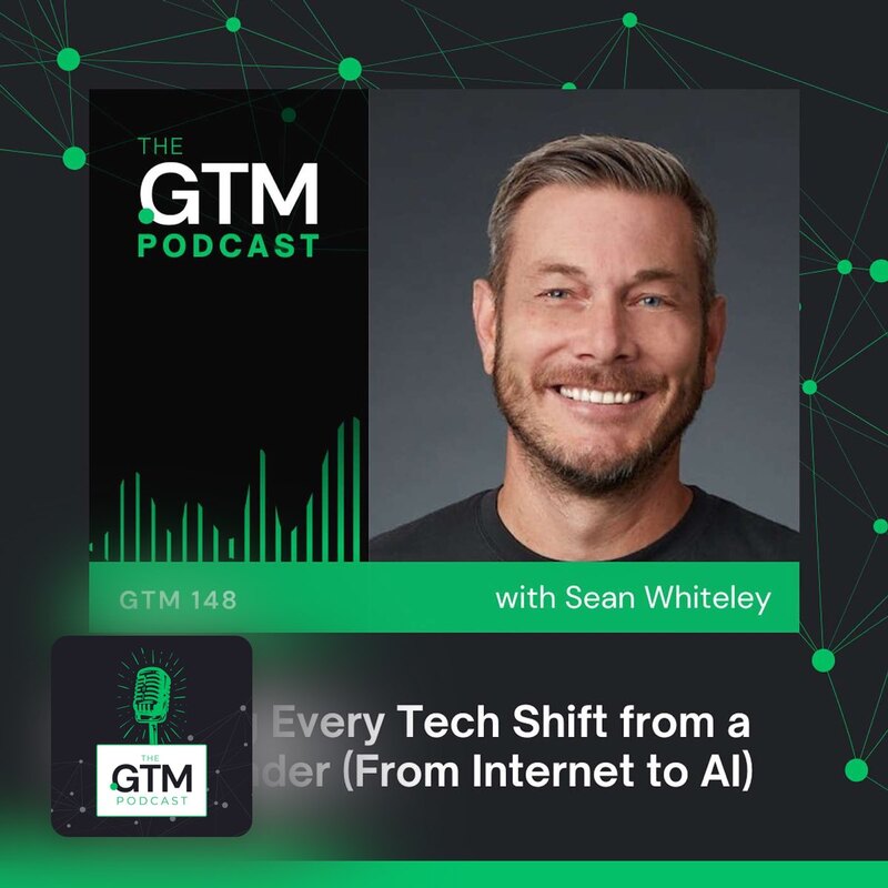 GTM 148: Winning Every Tech Shift from a 3X Founder (From Internet to AI)