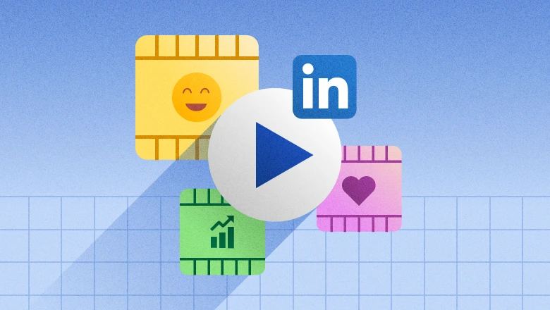 A blueprint to add LinkedIn video to your social strategy