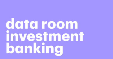 How virtual data rooms benefit modern investment banking