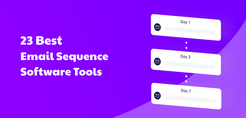 23 Email Sequence Software Tools to Automate Sales Campaigns