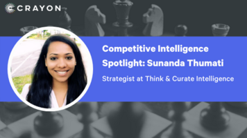 Competitive Intelligence Spotlight Series: Sunanda Thumati