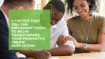 4 Tactics That You Can Implement Today to Begin Transforming Your Property's Online Reputation