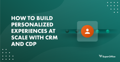 How To Build Personalized Experiences At Scale With Crm And Cdp