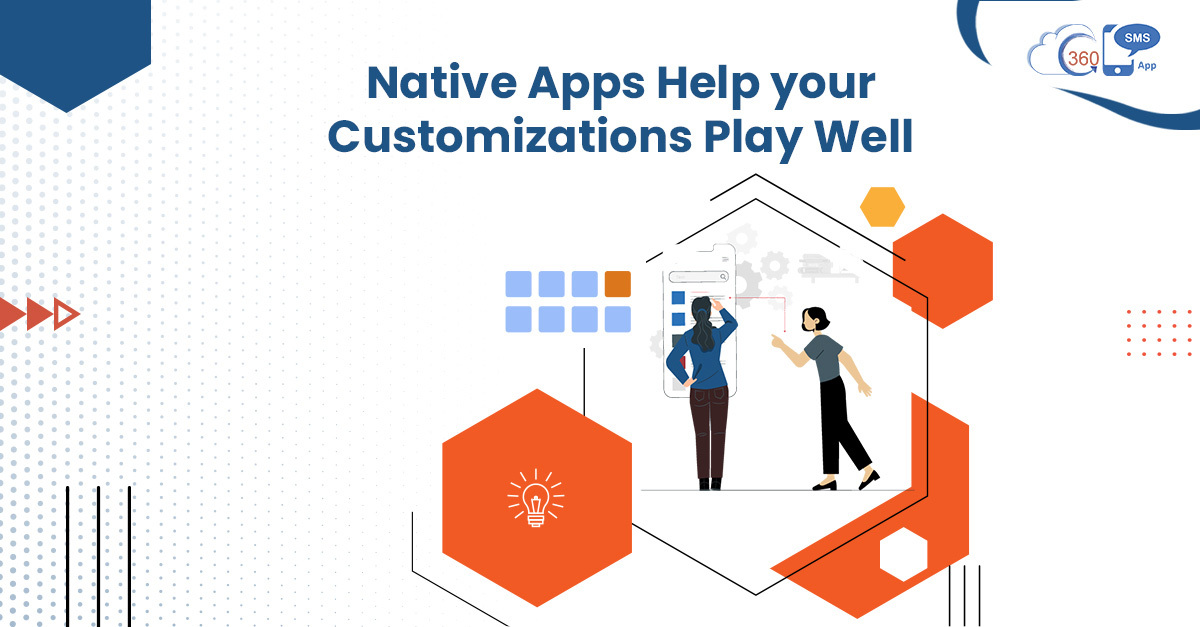 Native Apps Help your Customizations Play Well Together