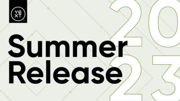 Yext's Summer '23 Release Is Here