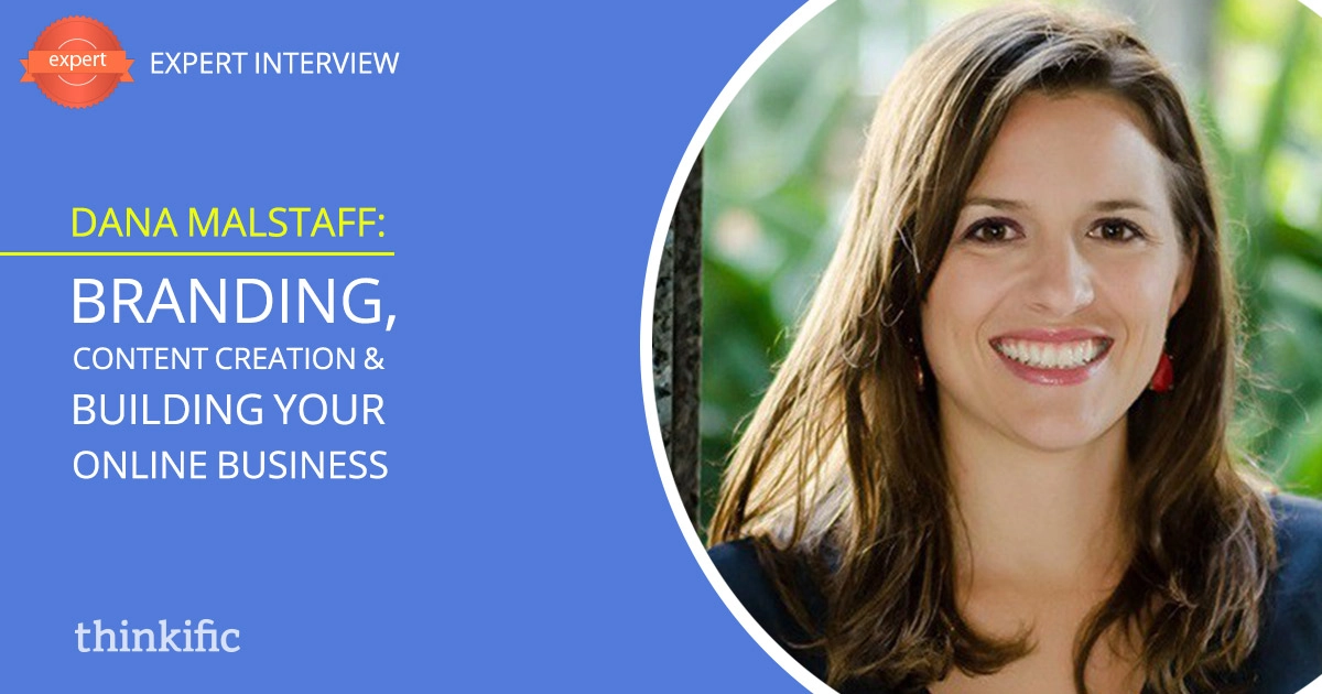 Branding, Content Creation & Building Your Online Business (Dana Malstaff Interview)