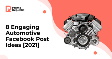 8 Engaging Automotive Facebook Post Ideas [2021] - PromoRepublic