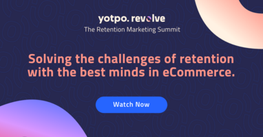 Highlights From Yotpo Revolve: The Retention Marketing Summit