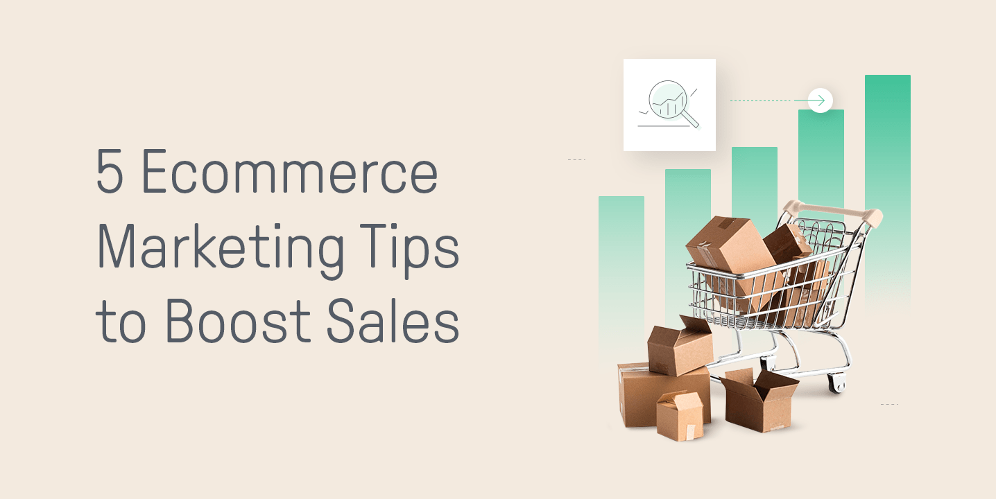 5 Ecommerce Marketing Tips to Boost Sales - Omnisend Blog