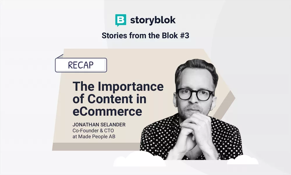 SftB#3 Recap: The Importance of Content in eCommerce by Jonathan Selander