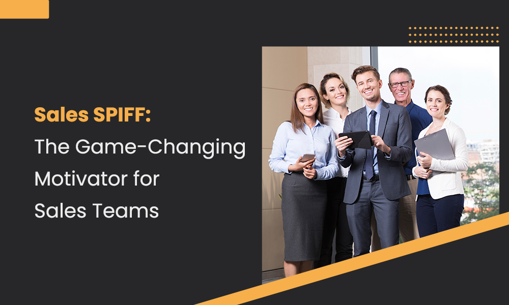 What Is a Sales SPIFF? The Game-Changing Motivator for Sales Teams