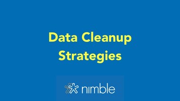 Nimble 101: Data Cleanup Strategies