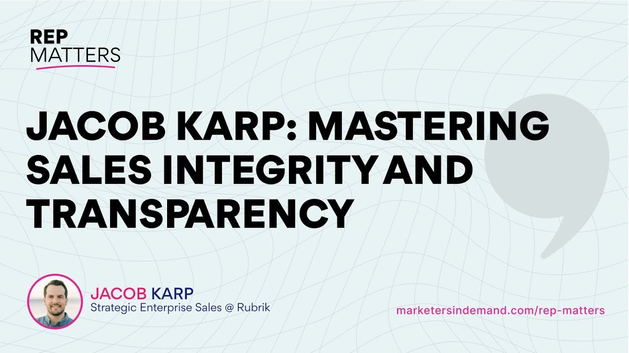 Jacob Karp: Mastering Sales Integrity and Transparency