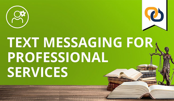 Text Messaging for Professional Services