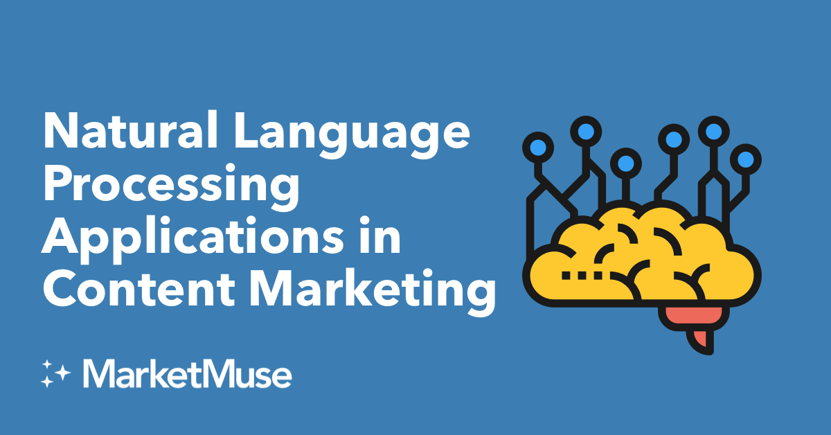 Natural Language Processing Applications in Content Marketing