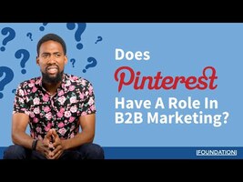 Does Pinterest Have A Role In B2B Marketing?