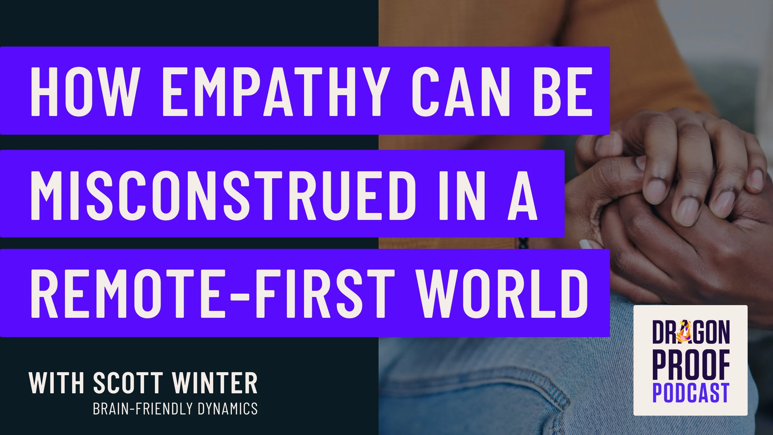 How Empathy Can Be Misconstrued In A Remote-First World