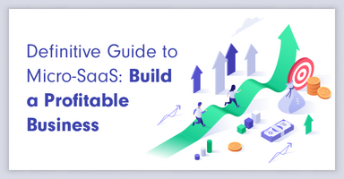 Complete Guide to Micro-Saas: Build a Profitable Business.