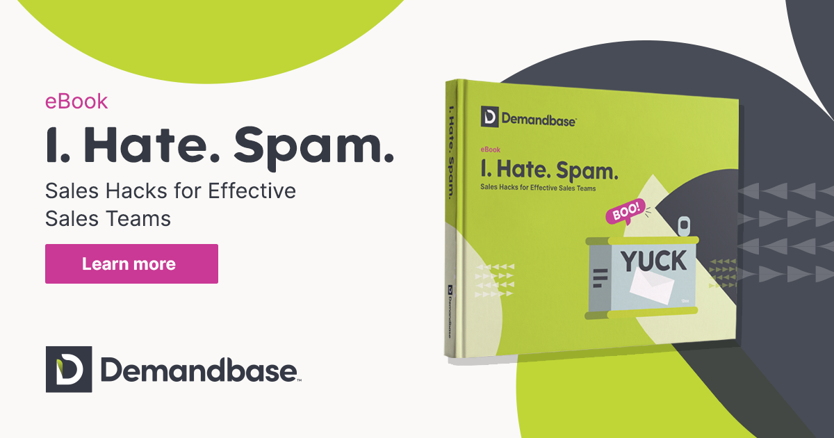 I. Hate. Spam. Sales Hacks for Effective Sales Teams