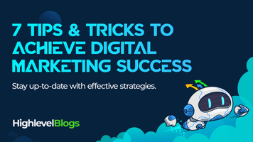 7 Tips & Tricks to Achieve Digital Marketing Success 