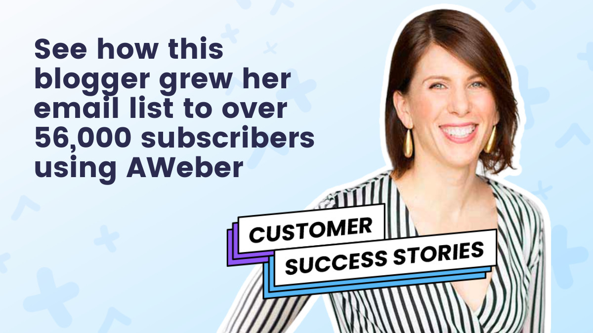 See how this blogger grew her email list to over 56,000 subscribers using AWeber