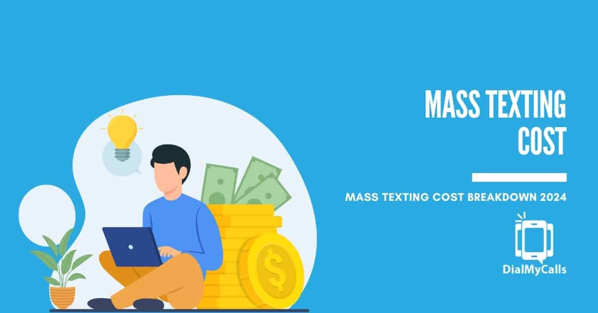 Cost of Mass Texting 2024: A Breakdown (How to Save)