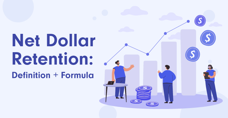 What is Net Dollar Retention: Formula and 5 Best Practices