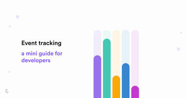 Event tracking: A mini guide for developers