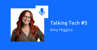 Talking Tech #5: Amy Higgins