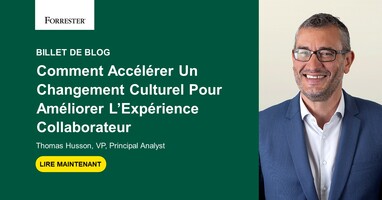 Comment Accélérer Un Changement Culturel Pour Améliorer L'Expérience Collaborateur